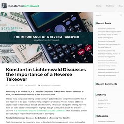 Konstantin Lichtenwald Discusses the Importance of a Reverse Takeover