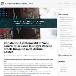 Konstantin Lichtenwald of Vancouver Discusses Disney’s Stock Jump