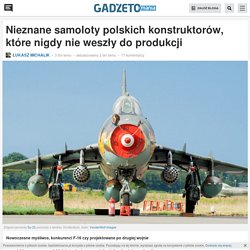Nieznane samoloty polskich konstruktorów, które nigdy nie weszły do produkcji