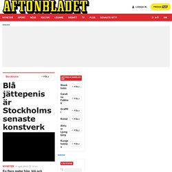 Blå penis nytt konstverk på Kungsholmen i Stockholm