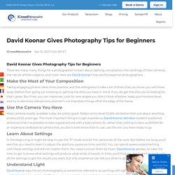David Koonar Gives Photography Tips for Beginners