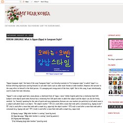 KOREAN LANGUAGE: What is Oppan (Oppa) in Gangnam Style?