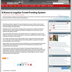 S.Korea to Legalize Crowd Funding System