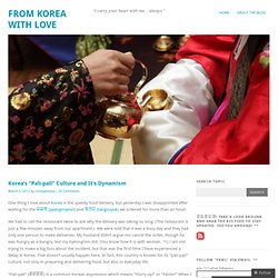 Korea’s “Pali-pali” Culture and It’s Dynamism