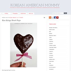 Korean American Mommy: Rice Krispy Heart Pops