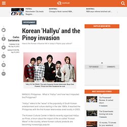 Korean 'Hallyu' and the Pinoy invasion