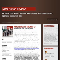Online Resources for Koreanists 2.0 - Dissertation Reviews
