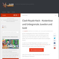 Clash Royale Hack – Kostenlose und Unbegrenzte Juwelen und Gold