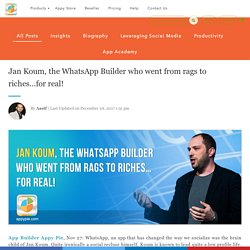 Jan Koum, the WhatsApp Builder who went from rags to riches…for real!