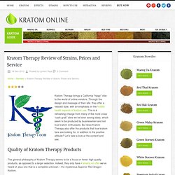 Kratom Therapy Review of Strains, Prices and Service