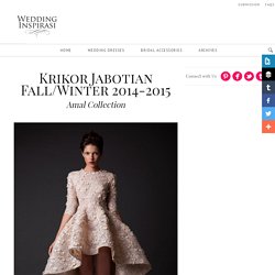Krikor Jabotian Fall/Winter 2014-2015 — Amal Collection