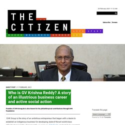 Who is GV Krishna Reddy? A story of an illustrious business career and active social action