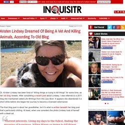 Kristen Lindsey Dreamed Of Being A Vet And Killing Animals, According To Old Blog