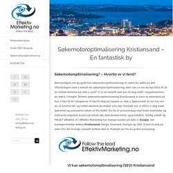 Søkemotoroptimalisering Kristiansand - Effektiv Marketing