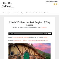 Kristie Wolfe - Empire of Tiny Houses - FIRE Drill Podcast