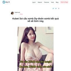 Kubet Soi cầu xsmb Dự đoán xsmb kết quả xổ số hôm nay