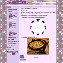 Heart Kumihimo Pattern. Friendship Bracelets. Bracelet Patterns. How to make bracelets