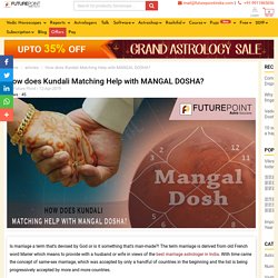 HOW DOES KUNDALI MATCHING HELP WITH MANGAL DOSHA?