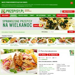 Pierś z kurczaka pieczona - przepis, danie, potrawa, przepisy kulinarne, przepisy.pl
