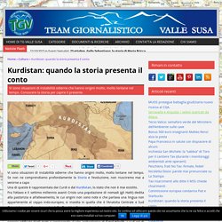 Kurdistan: quando la storia presenta il conto - TG Valle Susa