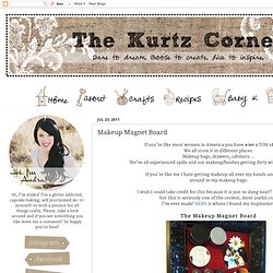 "The Kurtz Corner": Makeup Magnet Board