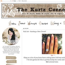 The Kurtz Corner: Nail Art - Starting a New Trend!