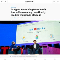 "Talk to Books" at TED 2018: Ray Kurzweil unveils Google's astounding new search tool will answer any question by reading thousands of books