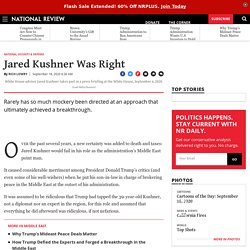 Jared Kushner & Middle East Peace Deals: Critics Were Clueless
