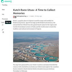 Kutch Rann Utsav- A Time to Collect Memories