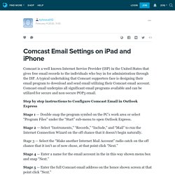 Comcast Email Settings on iPad and iPhone : kylieava012 — LiveJournal