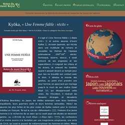 Kyôka, « Une Femme fidèle : récits » - notesdumontroyal.com