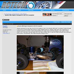 Kyosho DBX Engine transplant to OS CV-R complete! - R/C Tech Forums