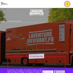 Tournée du camion "l'aventure du vivant, le tour" à La Roche-sur-Yon le 11 décembre 2022 (9h00 à 17h00)