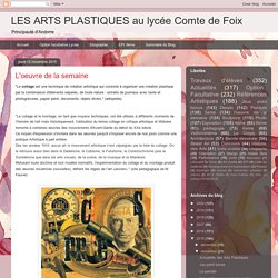 LES ARTS PLASTIQUES au lycée Comte de Foix: L'oeuvre de la semaine