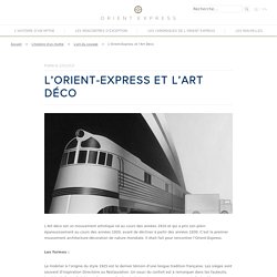 L’Orient-Express et l’Art Déco - Orient Express ayoub le bgs