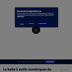 La boite à outils numériques - Genially