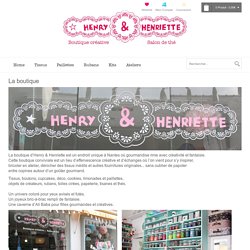 La boutique - Henry et Henriette