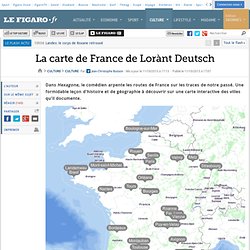 La carte de France de Lorànt Deutsch