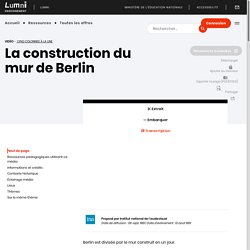 La construction du mur de Berlin - Lumni