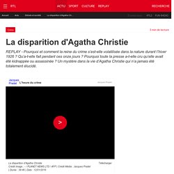 La disparition d'Agatha Christie - rtl.fr