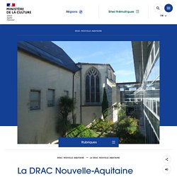 La DRAC Nouvelle-Aquitaine