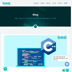 C++ Là Gì? Sự Khác Biệt Giữa Ngôn Ngữ C++ vs C# - BMD Solutions