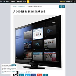 La Google TV sauvée par LG ?