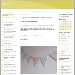 La guirlande de fanions : tuto en images : Au 13