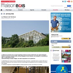 La Maison de l'écriture - Eco maison bois