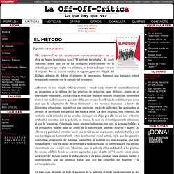 La Off-Off-Crítica de El método (2005, El método)