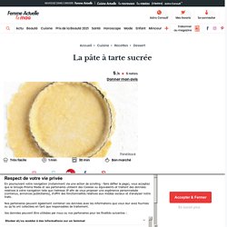 La pâte à tarte sucrée