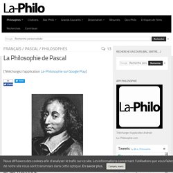 La Philosophie de Pascal : Dieu, la mort et les passions