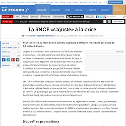 La SNCF «s&#039;ajuste» à la crise 