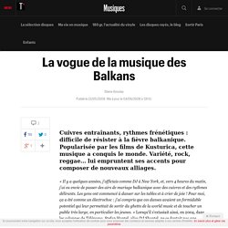 La vogue de la musique des Balkans